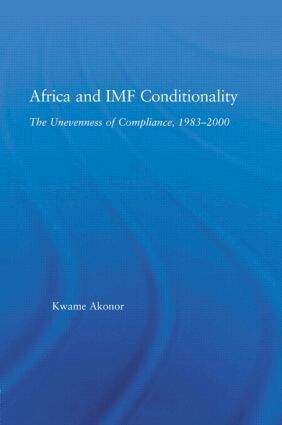 Kwame Akonor - Africa and IMF Conditionality, Inbunden