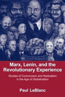 Marx, Lenin, and the Revolutionary Experience 1