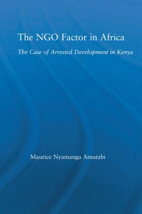 Maurice N. Amutabi - NGO Factor in Africa, Inbunden