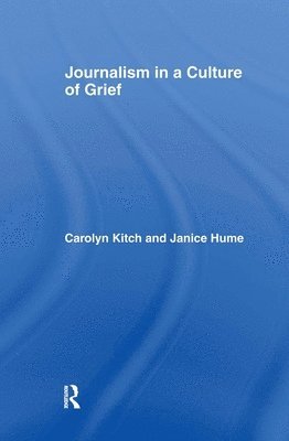 bokomslag Journalism in a Culture of Grief