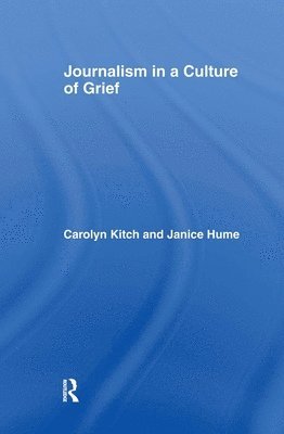 Journalism in a Culture of Grief 1