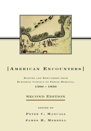 Peter C. Mancall, James Merrell, USA) Mancall, Peter C. (University of Southern California, USA) Merrell, James (Vassar College, New York - American Encounters, Inbunden