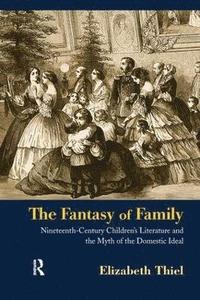 bokomslag The Fantasy of Family