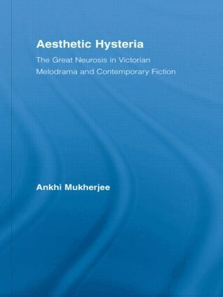 Ankhi Mukherjee - Aesthetic Hysteria, Inbunden