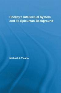 bokomslag Shelley's Intellectual System and its Epicurean Background