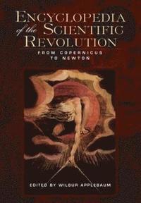 bokomslag Encyclopedia of the Scientific Revolution