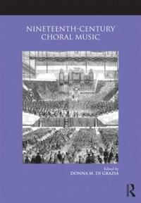 bokomslag Nineteenth-Century Choral Music