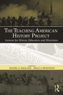 bokomslag The Teaching American History Project