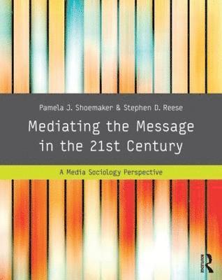 Mediating the Message in the 21st Century 1