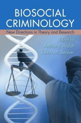 Anthony Walsh, Kevin M. Beaver - Biosocial Criminology, Häftad