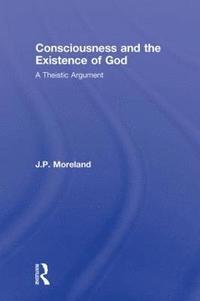 bokomslag Consciousness and the Existence of God