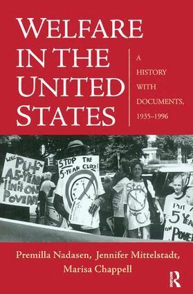 Premilla Nadasen, Jennifer Mittelstadt, Marisa Chappell - Welfare in the United States, Häftad