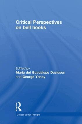 Maria del Guadalupe Davidson, George Yancy - Critical Perspectives on bell hooks, Häftad