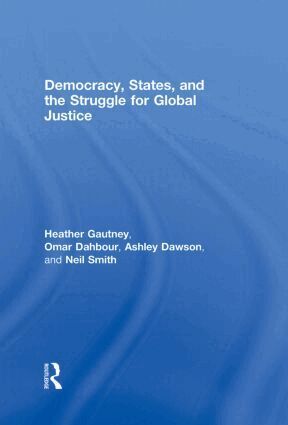 Heather D. Gautney, Neil Smith, Omar Dahbour, Ashley Dawson - Democracy, States, and the Struggle for Social Justice, Inbunden