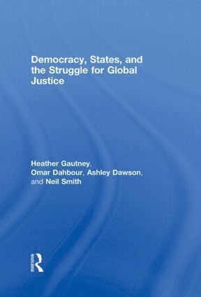 Democracy, States, and the Struggle for Social Justice 1