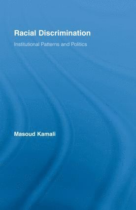 Masoud Kamali, Sweden) Kamali, Masoud (Uppsala University - Racial Discrimination, Inbunden