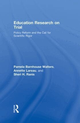 Pamela B. Walters, Annette Lareau, Sheri Ranis - Education Research On Trial, Inbunden