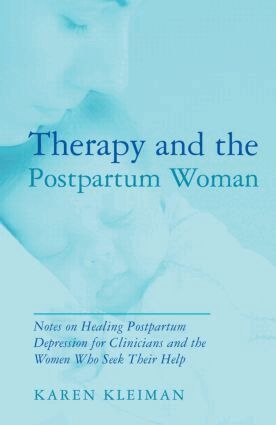 Karen Kleiman - Therapy and the Postpartum Woman, Inbunden