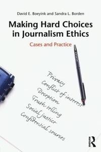 bokomslag Making Hard Choices in Journalism Ethics