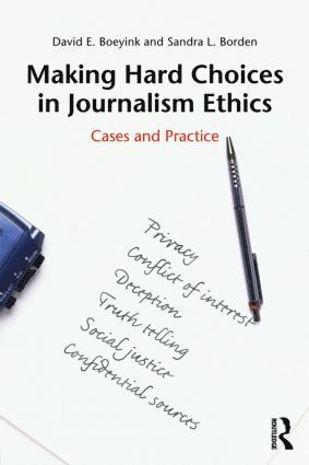Making Hard Choices in Journalism Ethics