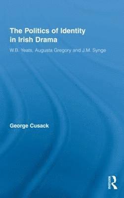 The Politics of Identity in Irish Drama 1