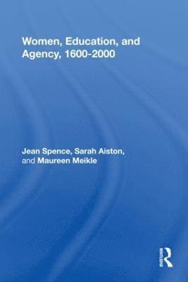 Women, Education, and Agency, 1600-2000 1