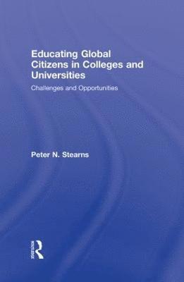 Educating Global Citizens in Colleges and Universities 1