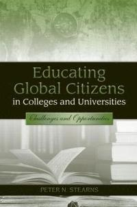 bokomslag Educating Global Citizens in Colleges and Universities