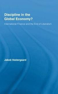 bokomslag Discipline in the Global Economy?