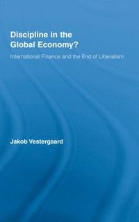 bokomslag Discipline in the Global Economy?