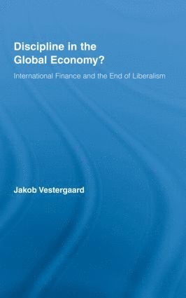 Discipline in the Global Economy? 1