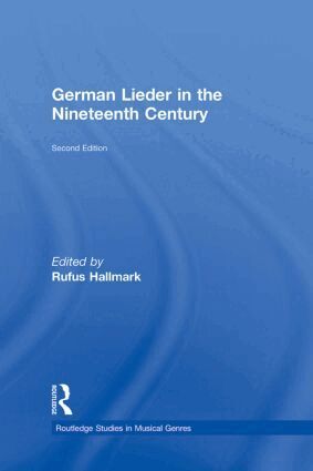 Rufus Hallmark - German Lieder in the Nineteenth Century, Inbunden