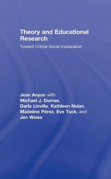 Jean Anyon - Theory and Educational Research, Inbunden
