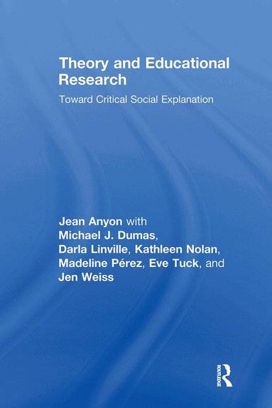 Jean Anyon - Theory and Educational Research, Häftad