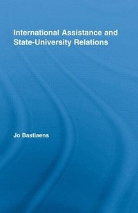 bokomslag International Assistance and State-University Relations