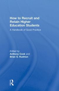 bokomslag How to Recruit and Retain Higher Education Students
