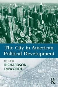 bokomslag The City in American Political Development