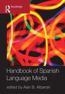 bokomslag The Handbook of Spanish Language Media