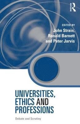 bokomslag Universities, Ethics and Professions