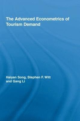 The Advanced Econometrics of Tourism Demand 1