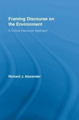 Framing Discourse on the Environment 1
