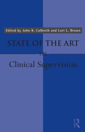 John R. Culbreth, Lori L. Brown - State of the Art in Clinical Supervision, Inbunden
