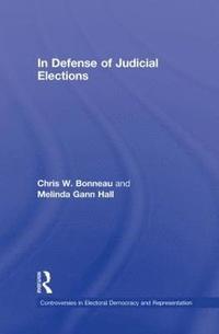 bokomslag In Defense of Judicial Elections