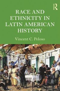 bokomslag Race and Ethnicity in Latin American History