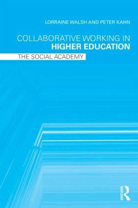 Lorraine Walsh, Peter Kahn - Collaborative Working in Higher Education, Häftad