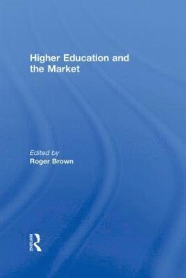 bokomslag Higher Education and the Market