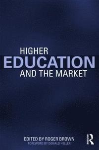 bokomslag Higher Education and the Market