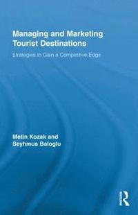 bokomslag Managing and Marketing Tourist Destinations