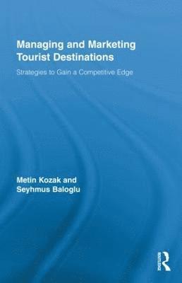 Managing and Marketing Tourist Destinations 1