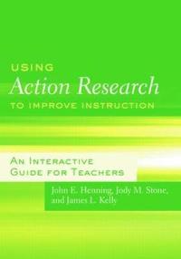 bokomslag Using Action Research to Improve Instruction